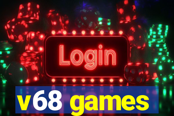 v68 games